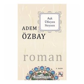 Aşk Üfleyen Neyzen - Adem Özbay