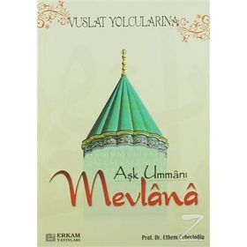 Aşk Ummanı Mevlana - Ethem Cebecioğlu