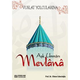 Aşk Ummanı Mevlana - Ethem Cebecioğlu