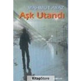 AŞK UTANDI - MAHMUT AYAZ