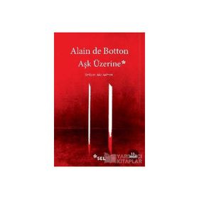 Aşk Üzerine - Alain De Botton