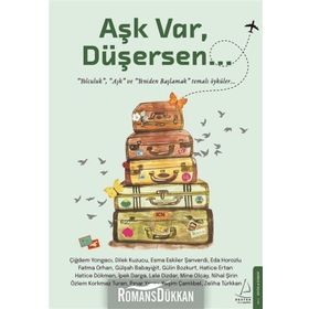 Aşk Var, Düşersen - Destek Yayınları