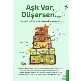 Aşk Var, Düşersen - Destek Yayınları