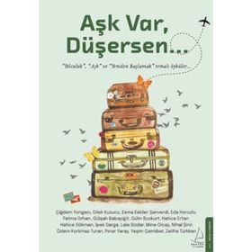 Aşk Var, Düşersen - Destek Yayınları