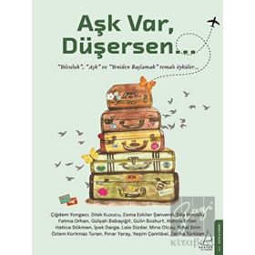 Aşk Var, Düşersen - Destek Yayınları