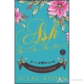 AŞK VE ACI - İCLAL AYDIN
