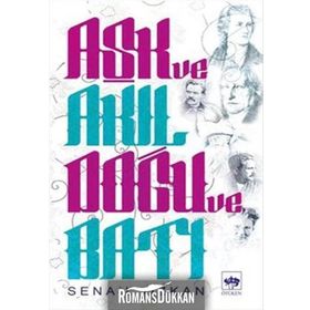 Aşk Ve Akıl Doğu Batı - Senail Özkan