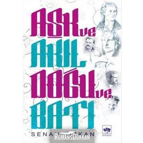 Aşk Ve Akıl Doğu Batı - Senail Özkan