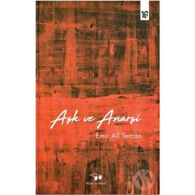 Aşk ve Anarşi Emir Ali Tercan