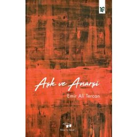 Aşk ve Anarşi Emir Ali Tercan
