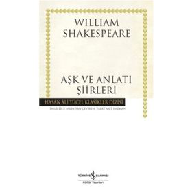 Aşk ve Anlatı Şiirleri - Hasan Ali Yücel Klasikleri - William Shakespeare