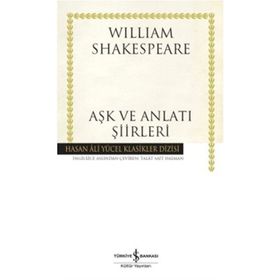 Aşk ve Anlatı Şiirleri - Hasan Ali Yücel Klasikleri - William Shakespeare