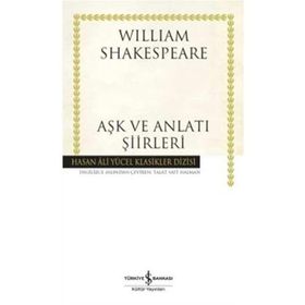 Aşk ve Anlatı Şiirleri - Hasan Ali Yücel Klasikleri - William Shakespeare