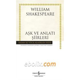 Aşk ve Anlatı Şiirleri - Hasan Ali Yücel Klasikleri - William Shakespeare