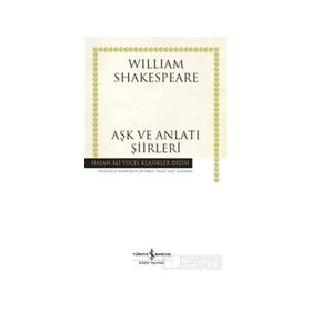 Aşk ve Anlatı Şiirleri - William Shakespeare