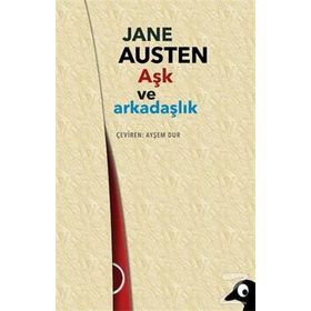 Aşk Ve Arkadaşlık- Jane Austen
