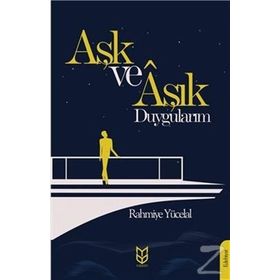 Aşk Ve Aşık Duygularım - Rahmiye Yücelal