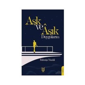 Aşk Ve Aşık Duygularım - Rahmiye Yücelal