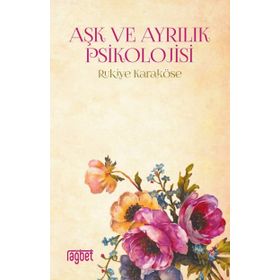 Aşk ve Ayrılık Psikolojisi - Rukiye Karaköse