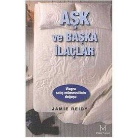 Aşk ve Başka İlaçlar Viagra Satış Mümessilinin Doğuşu - Jamie Reidy