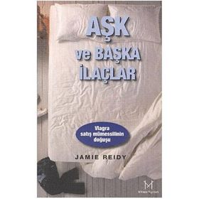 Aşk ve Başka İlaçlar Viagra Satış Mümessilinin Doğuşu - Jamie Reidy