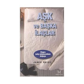 Aşk ve Başka İlaçlar Viagra Satış Mümessilinin Doğuşu - Jamie Reidy
