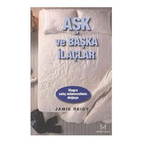 Aşk ve Başka İlaçlar Viagra Satış Mümessilinin Doğuşu - Jamie Reidy