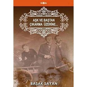 AŞK VE BAŞTAN ÇIKARMA ÜZERİNE - BAŞAK SAYAN