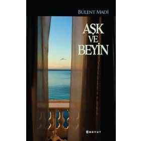 Aşk ve Beyin - Bülent Madi