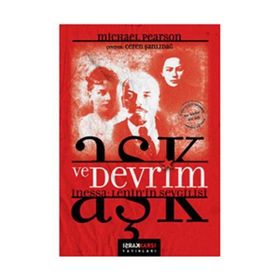 AŞK VE DEVRIM İNESSA: LENININ SEVGILISI - MICHAEL PEARSON