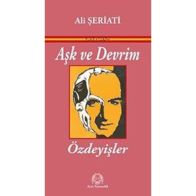 Aşk ve Devrim - Özdeyişler - Ali Şeriati