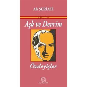 Aşk ve Devrim - Özdeyişler - Ali Şeriati