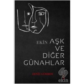 Aşk ve Diğer Günahlar - Deniz Gürmen