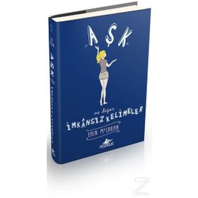 Aşk ve Diğer İmkansız Kelimeler Ciltli - Erin McCahan