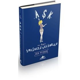 Aşk ve Diğer İmkansız Kelimeler Ciltli - Erin McCahan
