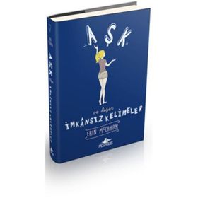 Aşk ve Diğer İmkansız Kelimeler Ciltli - Erin McCahan