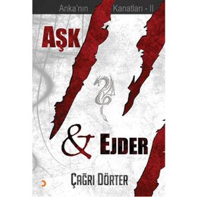 Aşk ve Ejder - Çağrı Dörter