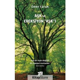 Aşk Ve Ereksiyon Aşk'ı - Ömer Faruk