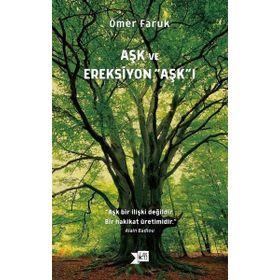 Aşk Ve Ereksiyon Aşk'ı - Ömer Faruk
