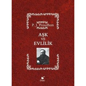 Aşk ve Evlilik - F. J. Proudhon