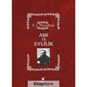 Aşk ve Evlilik - F. J. Proudhon