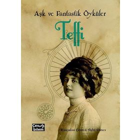 Aşk ve Fantastik Öyküler - Teffi