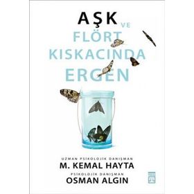 AŞK VE FLÖRT KISKACINDA ERGEN - M. KEMAL HAYTA;OSMAN ALGIN