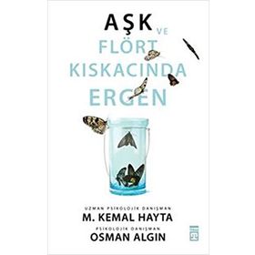 AŞK VE FLÖRT KISKACINDA ERGEN - M. KEMAL HAYTA;OSMAN ALGIN