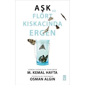 AŞK VE FLÖRT KISKACINDA ERGEN - M. KEMAL HAYTA;OSMAN ALGIN