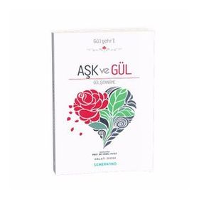 Aşk ve Gül Gülşenname - Kemal Yavuz