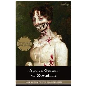 Aşk ve Gurur ve Zombiler - Jane Austen - Seth Grahame Smith