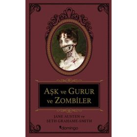 Aşk ve Gurur ve Zombiler - Jane Austen - Seth Grahame Smith