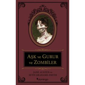 Aşk ve Gurur ve Zombiler - Jane Austen - Seth Grahame Smith