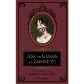 Aşk ve Gurur ve Zombiler - Jane Austen - Seth Grahame Smith